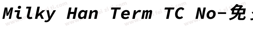 Milky Han Term TC No字体转换
